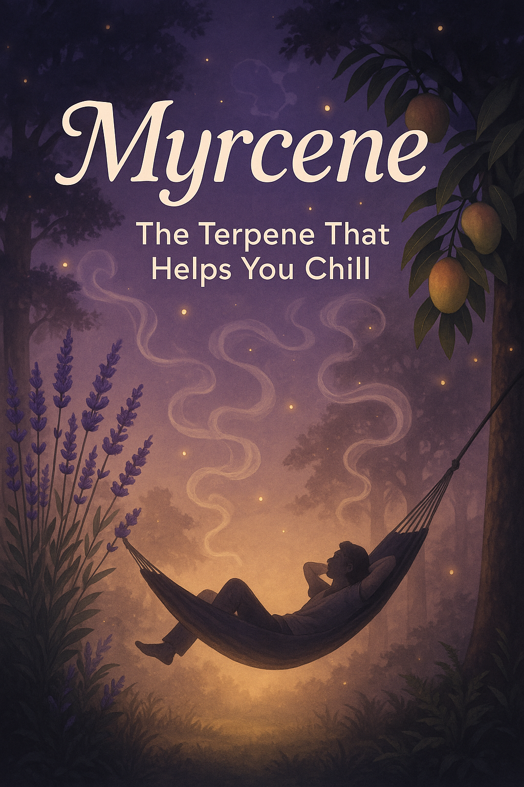 Myrcene: The Terpene That Helps You Chill