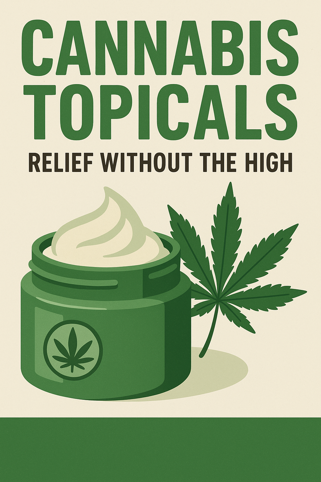 Cannabis Topicals: Relief Without the High