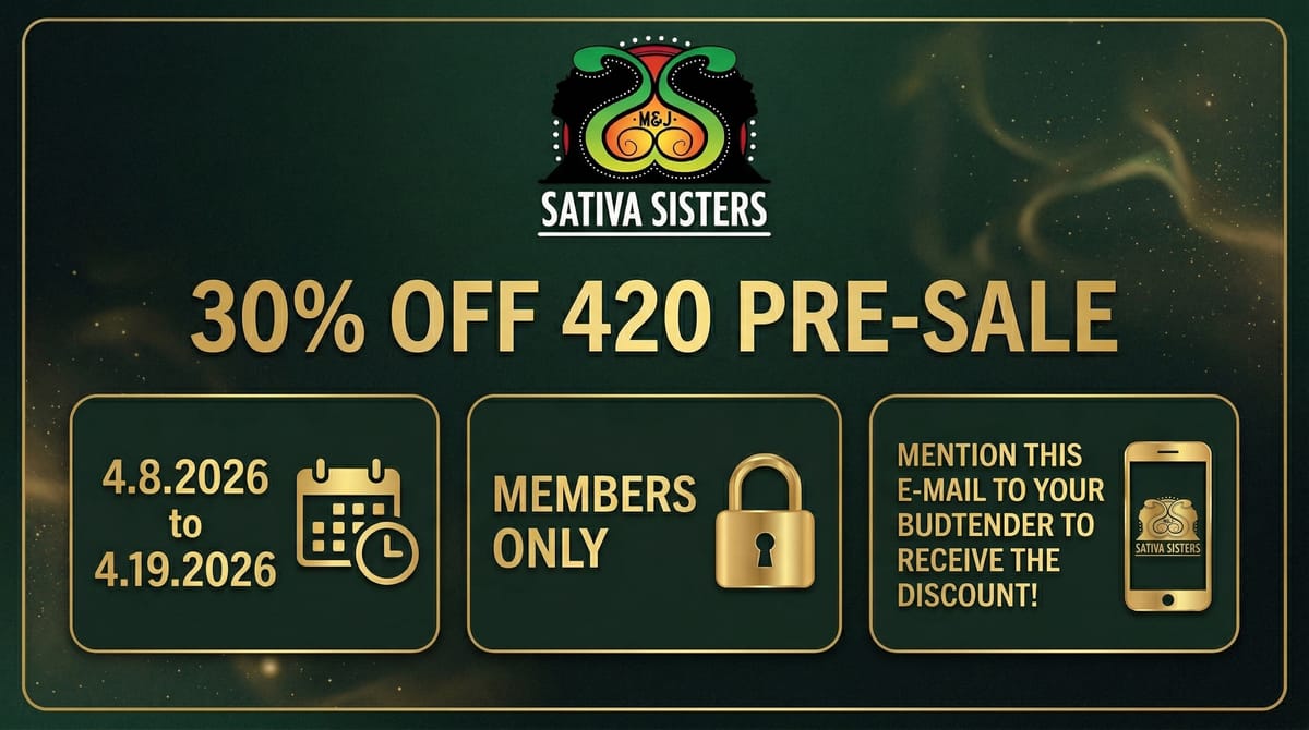 30% Off 420 Pre-Sale!