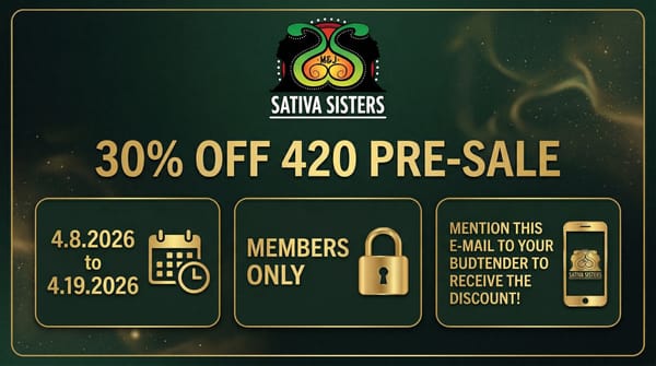 30% Off 420 Pre-Sale!